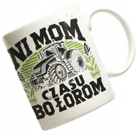 prezent-dla-rolnika-kubek-z-traktorem-ni-mom-czasu-bo-lorom-rolnik