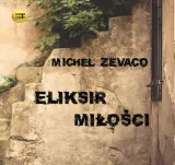 michel-zevaco-eliksir-milosci-audiobook-stan-nowy