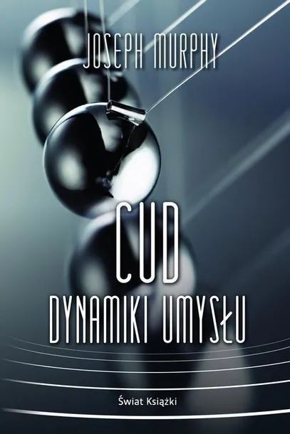 cud-dynamiki-umyslu-joseph-murphy-wydawnictwo-swiat-ksiazki