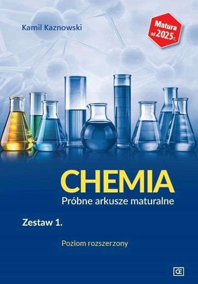 Chemia Próbne arkusze maturalne Zestaw 1 (Matura od 2025 r.) PAZDRO