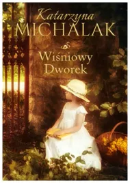 wisniowy-dworek-jabloniowa-trylogia-tom-2-michalak
