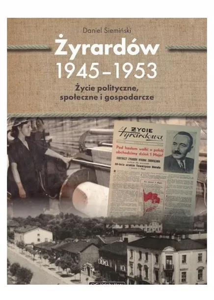 zyrardow-1945-1953-daniel-sieminski-wydawnictwo-ksiezy-mlyn