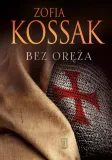 bez-oreza-zofia-kossak-wydawnictwo-instytut-wydawniczy-pax