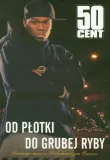 50-cent-od-plotki-do-grubej-ryby-tytul-50-cent-od-plotki-do-grubej-ryby