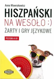 hiszpanski-na-wesolo-zarty-i-gry-jezykowe-anna-wawrykowicz