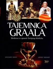 tajemnica-graala-grzegorz-gorny-janusz-rosikon