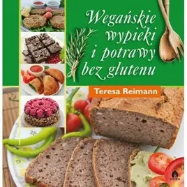 weganskie-wypieki-i-potrawy-bez-glutenu-teresa-reimann