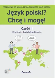 jezyk-polski-chce-i-moge-czesc-ii-a1-edyta-galat