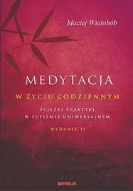 medytacja-w-zyciu-codziennym-maciej-wielobob