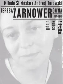 teresa-zarnowerowna-1897-1949-artystka-konca-utopi