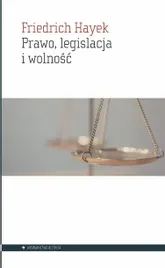 prawo-legislacja-i-wolnosc-friedrich-hayek