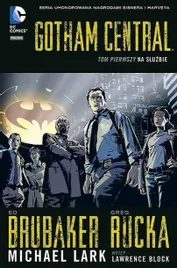 gotham-central-t-1-na-sluzbie-ed-brubaker-greg-rucka