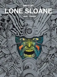 lone-sloane-t-2-gail-chaos-philippe-druillet-philippe-druillet