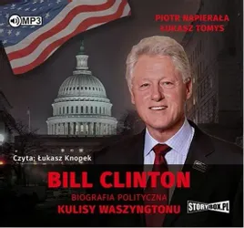 bill-clinton-biografia-polityczna-audiobook-piotr-napierala