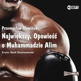 najwiekszy-opowiesc-o-muhammadzie-alim-audiobook-przemyslaw-slowinski