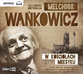 w-kosciolach-meksyku-audiobook-melchior-wankowicz