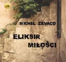 eliksir-milosci-audiobook-michel-zevaco
