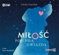 milosc-pod-psia-gwiazda-audiobook-anna-lacina