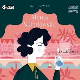 mania-sklodowska-audiobook-jakub-skworz