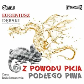 z-powodu-picia-podlego-piwa-audiobook-eugeniusz-debski