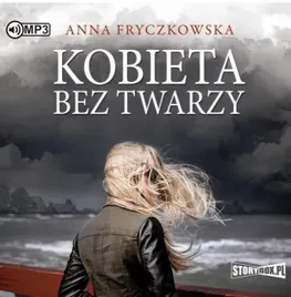 kobieta-bez-twarzy-audiobook-anna-fryczkowska