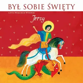 byl-sobie-swiety-jerzy-audiobook-wojciech-wysocki