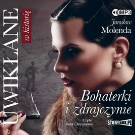 uwiklane-w-historie-bohaterki-i-audiobook-jaroslaw-molenda