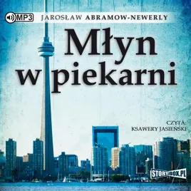 mlyn-w-piekarni-audiobook-jaroslaw-abramow-newerly