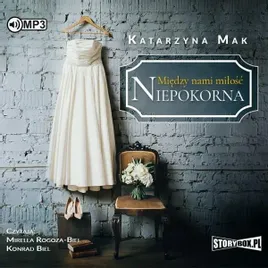miedzy-nami-milosc-t-1-niepokorna-audiobook-katarzyna-mak