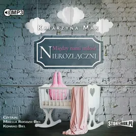 miedzy-nami-milosc-t-3-nierozlaczni-audiobook-katarzyna-mak