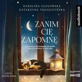 zanim-cie-zapomne-audiobook-karolina-glogowska-katarzyna-troszczynska