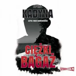 ciezki-bagaz-audiobook-bruno-kadyma