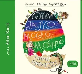 gdyby-jajko-moglo-mowic-i-inne-opowiesci-audiobook-renata-piatkowska
