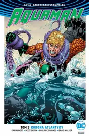 dc-odrodzenie-aquaman-t-3-korona-atlantydy