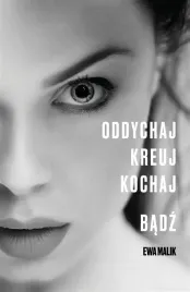 oddychaj-kreuj-kochaj-badz