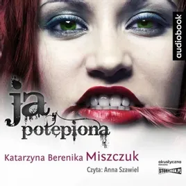 ja-potepiona-audiobook-katarzyna-berenika-miszczuk