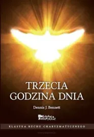 trzecia-godzina-dnia-dennis-j-bennett