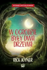 w-ogrodzie-byly-dwa-drzewa-rick-joyner