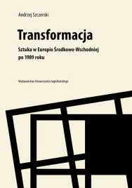 transformacja-sztuka-w-europie-srodkowo-wschodniej-po-1989-roku