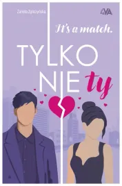it-s-a-match-tylko-nie-ty-zaneta-zgliczynska