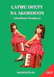 latwe-duety-na-akordeon-cz-2-tytul-latwe-duety-na-akordeon-cz-2-arkadiusz-gembara-nuty-na-duet-akordeonowy