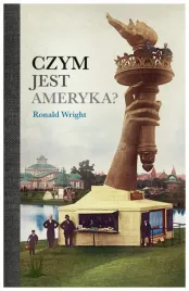 czym-jest-ameryka-ronald-wright