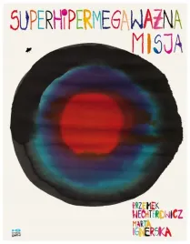 superhipermegawazna-misja-przemyslaw-wechterowicz
