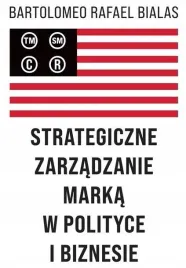 strategiczne-zarzadzanie-marka-w-polityce-bartolomeo-rafael-bialas
