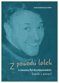 z-powodu-lalek-o-januszu-ryl-krystianowskim
