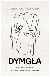 dymgla-kryminal-polityczny-mierzejewska-zofia