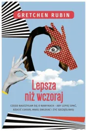 lepsza-niz-wczoraj-czego-nauczylam-sie-gretchen-rubin