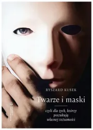twarze-i-maski-czyli-dla-tych-ktorzy-poszukuja-ryszard-kusek