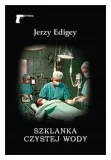 szklanka-czystej-wody-jerzy-edigey