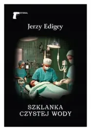 szklanka-czystej-wody-jerzy-edigey